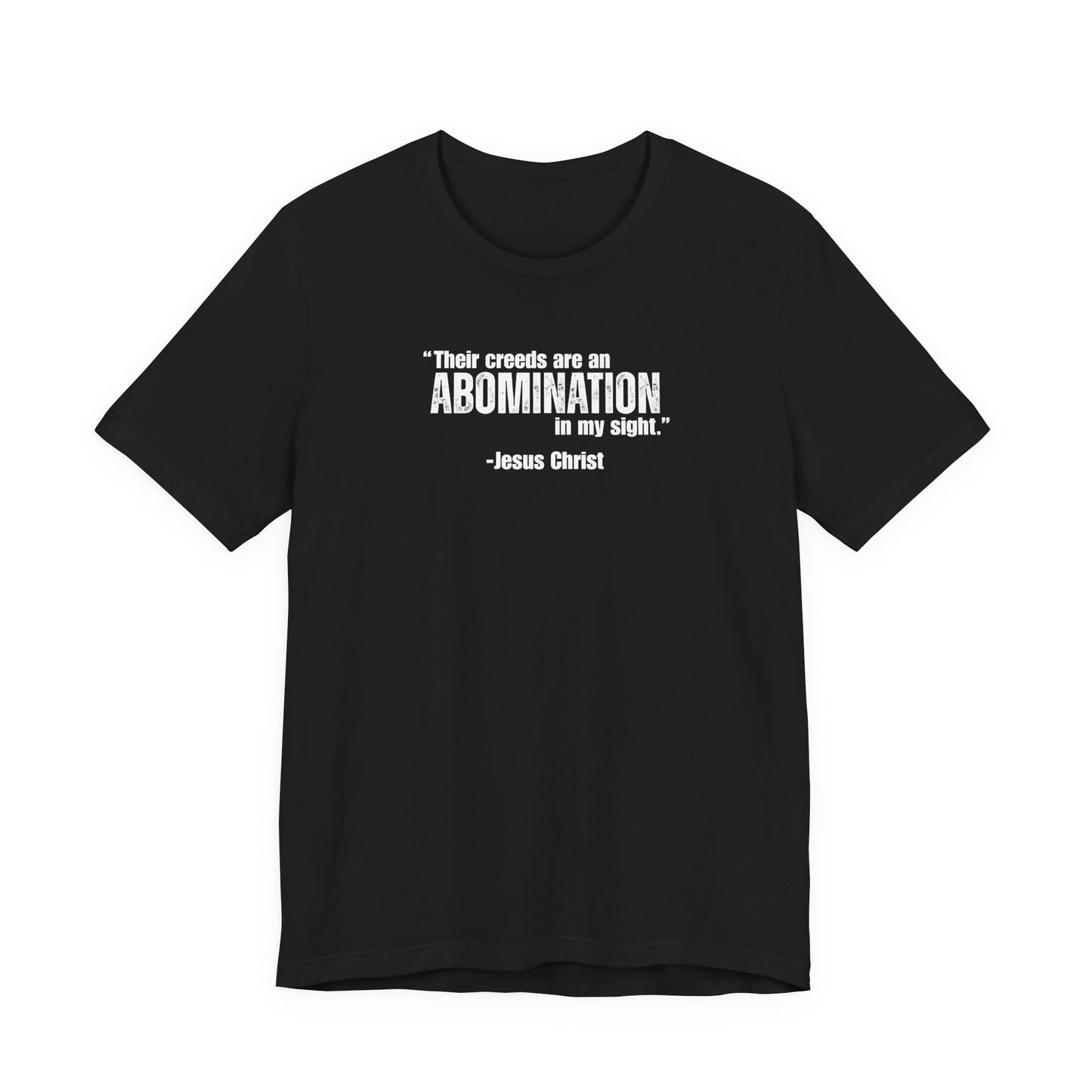 Creeds are an Abomination | Latter-day Saint (LDS) T-Shirt