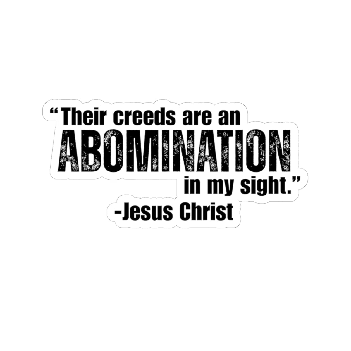 Creeds are an Abomination | Latter-day Saint (LDS) Sticker