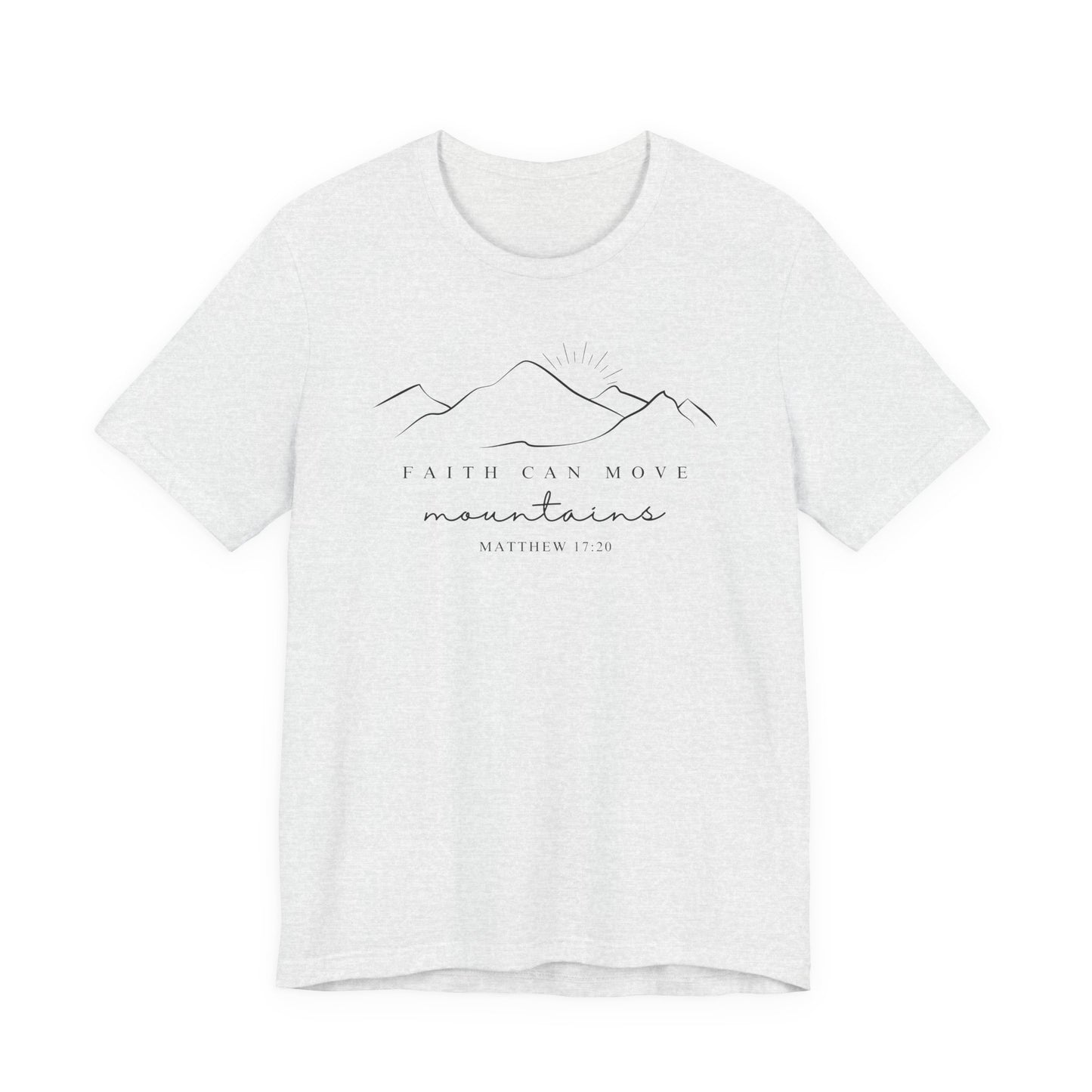 Faith Can Move Mountains | Latter-day Saint (LDS) T-Shirt