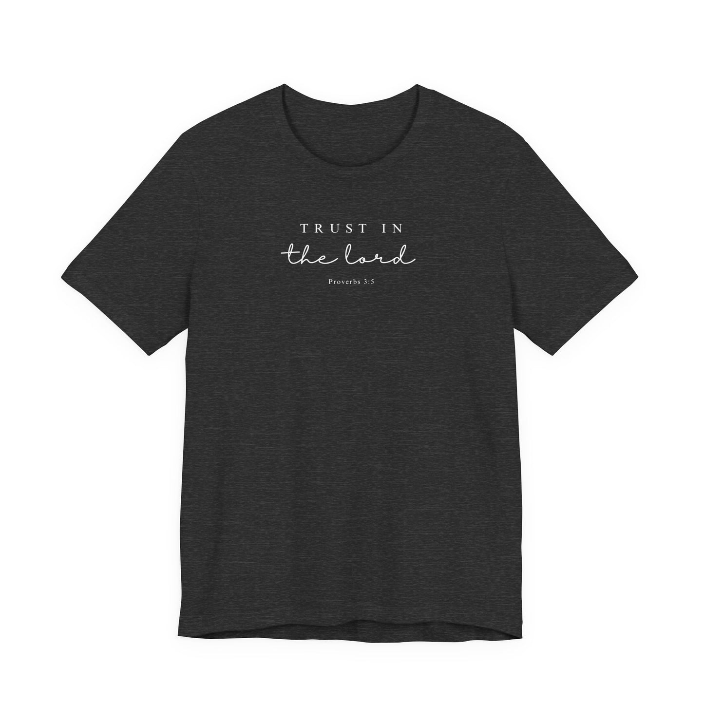 Trust in the Lord | Latter-day Saint (LDS) T-Shirt