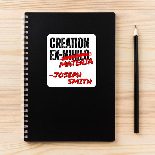Creation Ex-Materia | Latter-day Saint Sticker