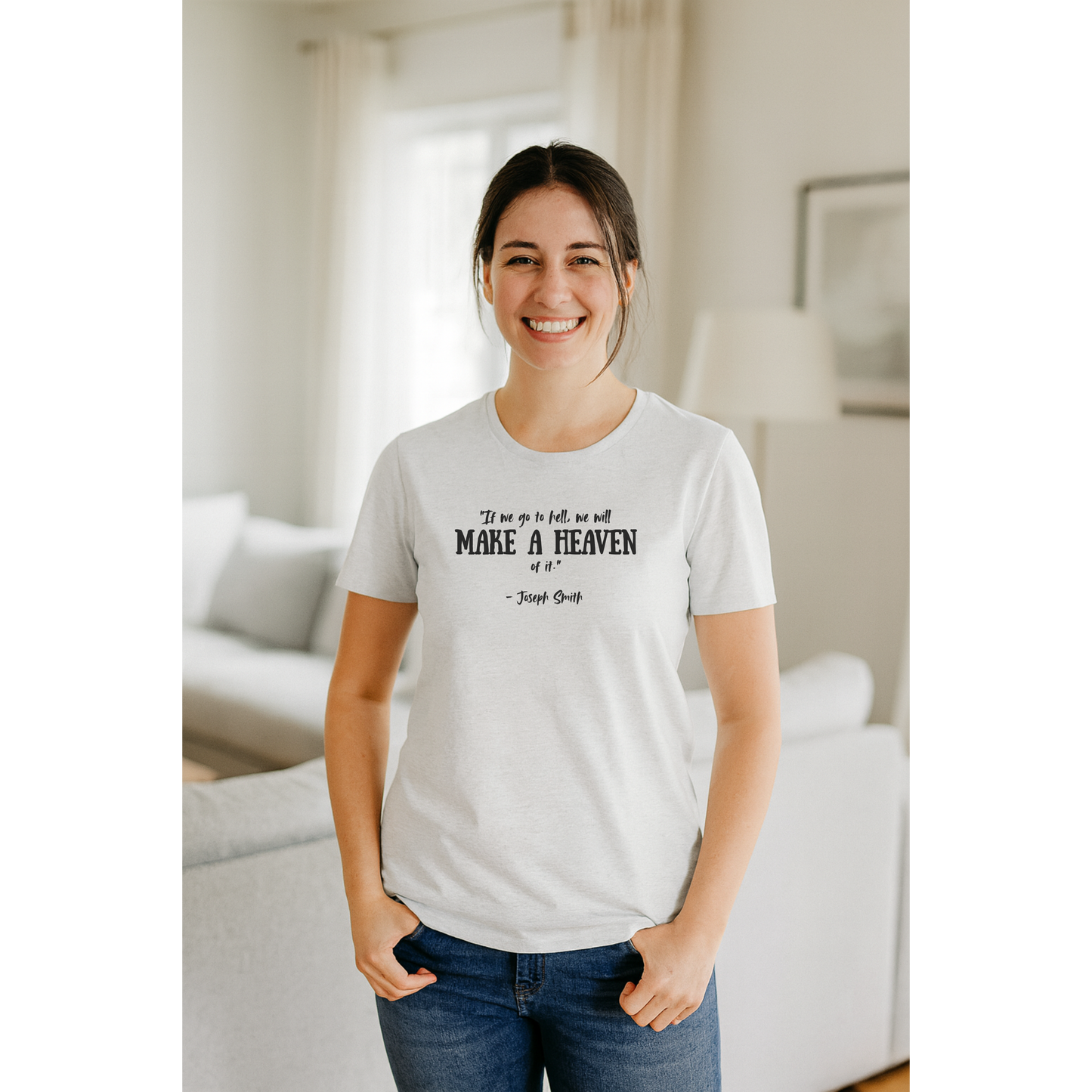 Make a Heaven | Latter-day Saint (LDS) T-Shirt