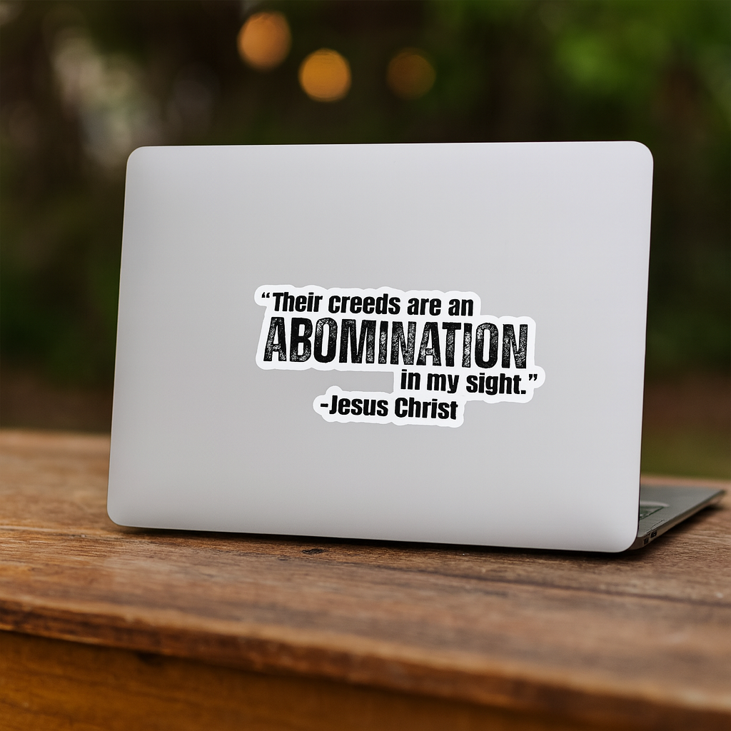 Creeds are an Abomination | Latter-day Saint (LDS) Sticker