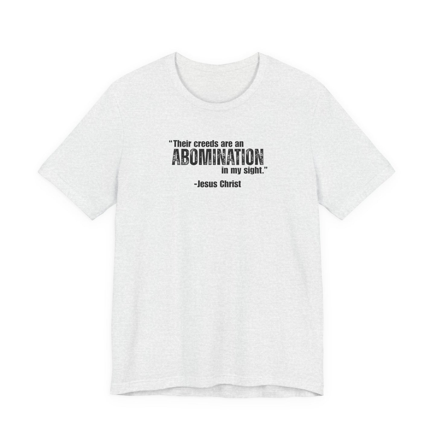 Creeds are an Abomination | Latter-day Saint (LDS) T-Shirt