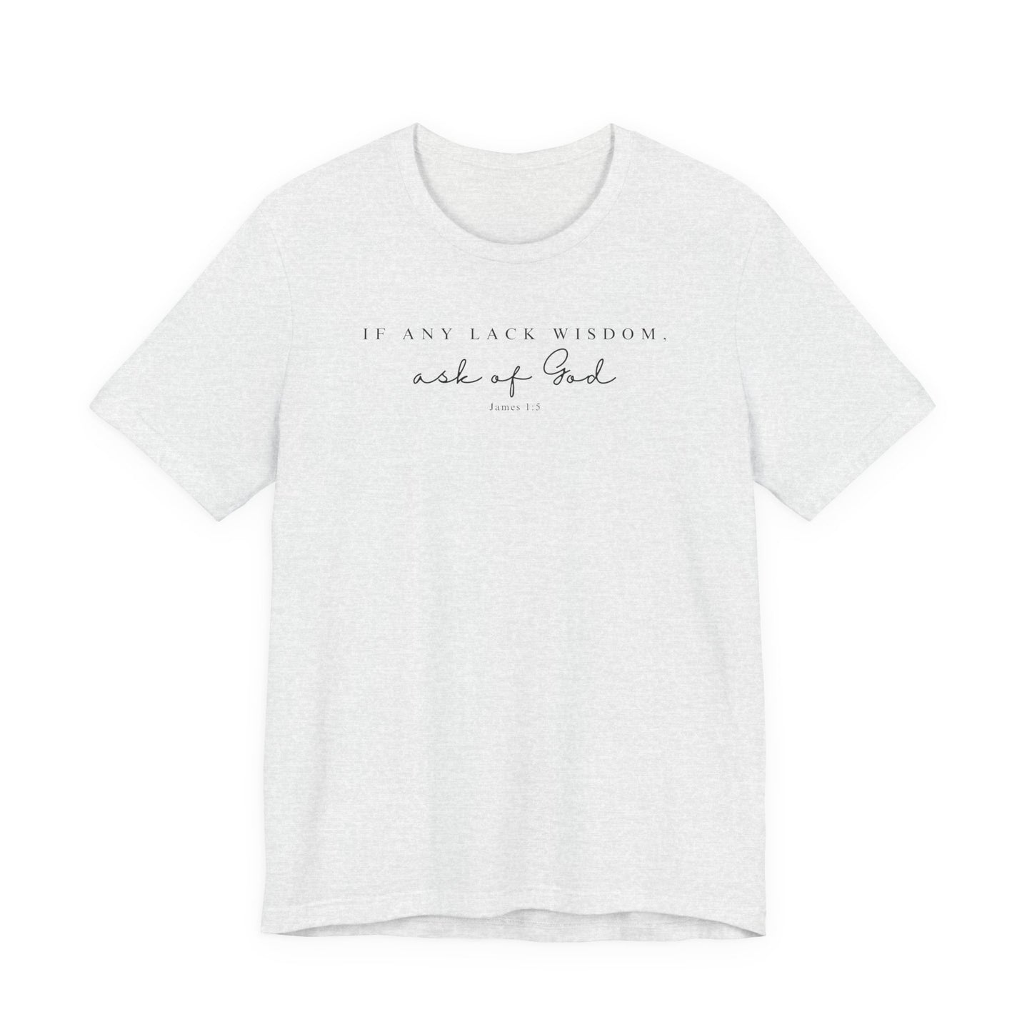 Ask of God | Latter-day Saint (LDS) T-Shirt