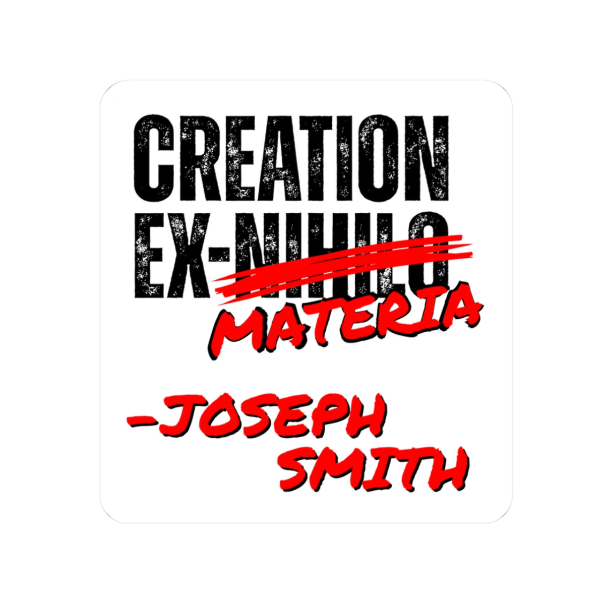 Creation Ex-Materia | Latter-day Saint Sticker