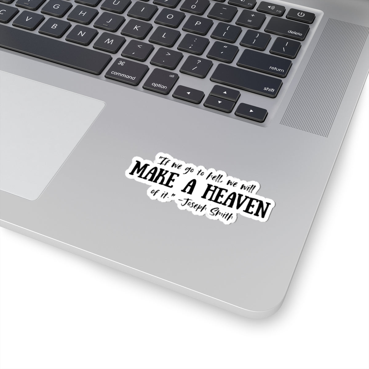 Make a Heaven | Latter-day Saint (LDS) Sticker