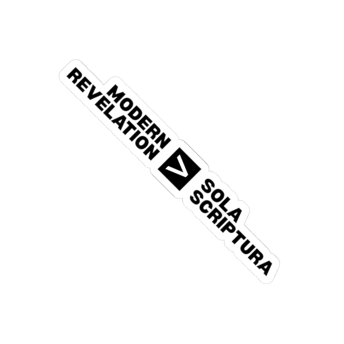 Modern Revelation > Sola Scriptura | Latter-day Saint Sticker